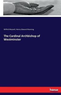 Cover image for The Cardinal Archbishop of Westminster