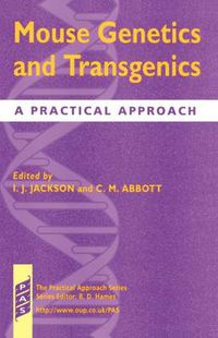 Cover image for Mouse Genetics and Transgenics: A Practical Approach