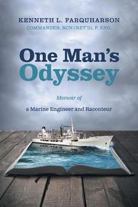 Cover image for One Man's Odyssey: Memoir of a Marine Engineer and Raconteur