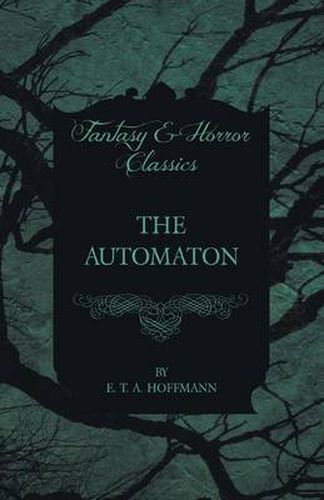 Cover image for The Automaton (Fantasy and Horror Classics)