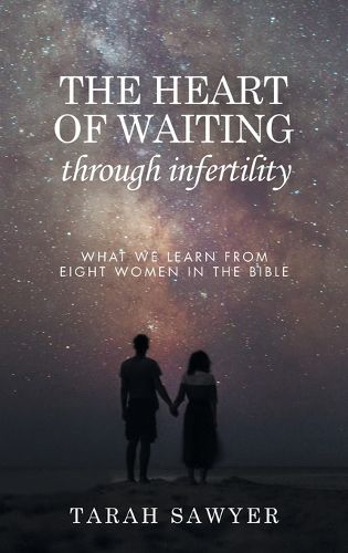 Cover image for The Heart of Waiting Through Infertility