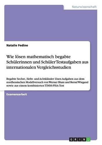 Cover image for Wie Losen Mathematisch Begabte Schulerinnen Und Schuler Testaufgaben Aus Internationalen Vergleichsstudien