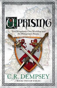 Cover image for Uprising: two kingdoms, one wedding and the hangman's noose