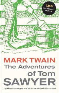 Cover image for The Adventures of Tom Sawyer, 135th Anniversary Edition