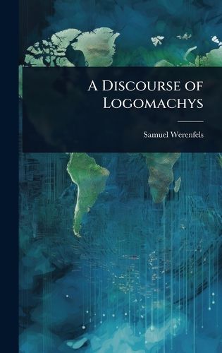 Cover image for A Discourse of Logomachys
