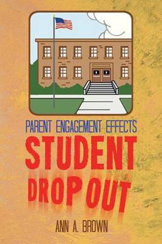 Cover image for Parent Engagement Effects Student Drop Out