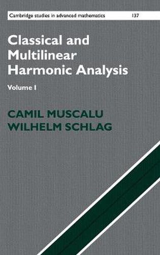 Cover image for Classical and Multilinear Harmonic Analysis