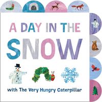 Cover image for A Day in the Snow with The Very Hungry Caterpillar