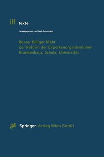 Cover image for Besser Billiger Mehr: Zur Reform der Expertenorganisationen Krankenhaus, Schule, Universitat