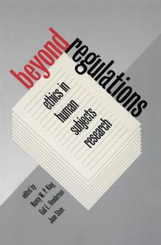 Cover image for Beyond Regulations: Ethics in Human Subjects Research