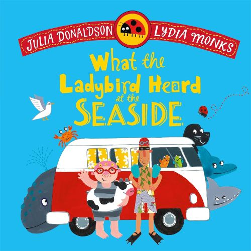 Cover image for What the Ladybird Heard at the Seaside
