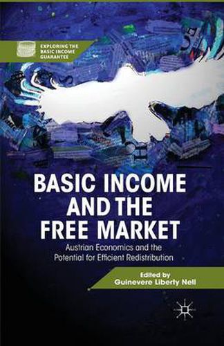 Cover image for Basic Income and the Free Market: Austrian Economics and the Potential for Efficient Redistribution