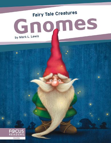 Cover image for Fairy Tale Creatures: Gnomes