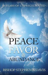 Cover image for 10 Years of Unprecedented Peace, Favor & Abundance