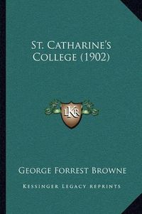 Cover image for St. Catharine's College (1902)