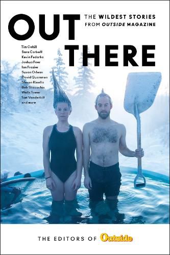 Cover image for Out There: The Wildest Stories from Outside Magazine