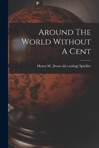 Cover image for Around The World Without A Cent