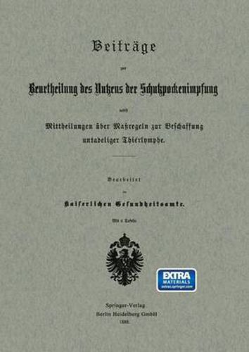 Cover image for Beitrage Zur Beurtheilung Des Nutzens Der Schutzpockenimpfung Nebst Mittheilungen UEber Massregeln Zur Beschaffung Untadeliger Thierlymphe