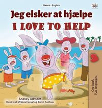 Cover image for I Love to Help (Danish English Bilingual Book for Kids)