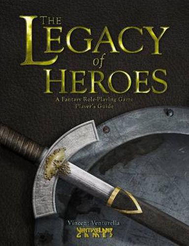 Cover image for The Legacy of Heroes: A Fantasy Role-Playing Game Player's Guide