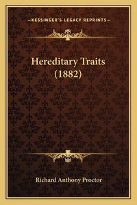 Cover image for Hereditary Traits (1882)