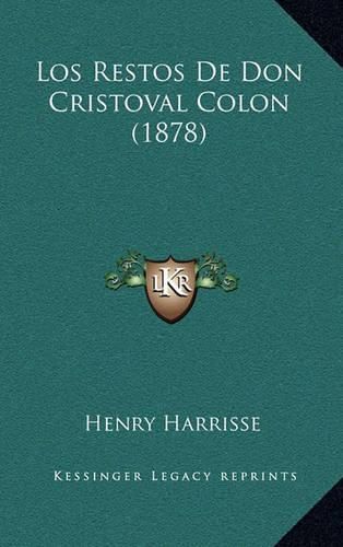 Los Restos de Don Cristoval Colon (1878)