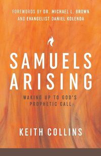 Cover image for Samuels Arising: Waking Up to God's Prophetic Call