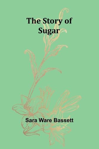 The Story of Sugar