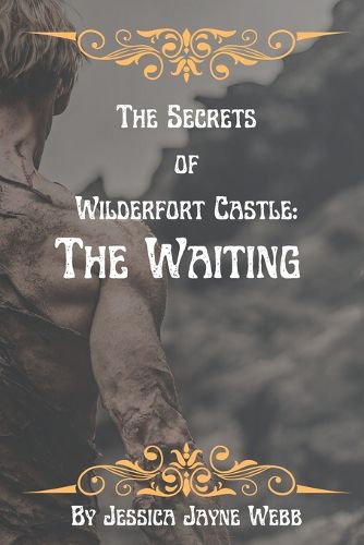 Cover image for The Secrets of Wilderfort Castle: The Waiting