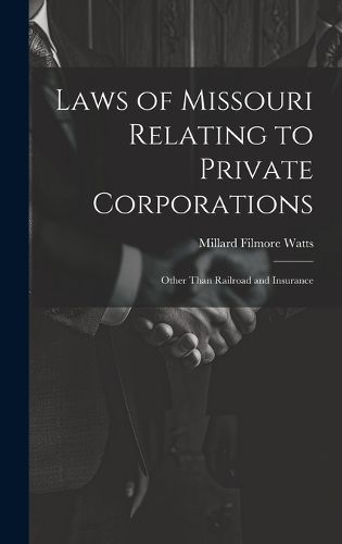 Cover image for Laws of Missouri Relating to Private Corporations