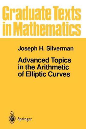 Advanced Topics in the Arithmetic of Elliptic Curves