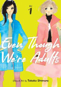 Cover image for Even Though We're Adults Vol. 1