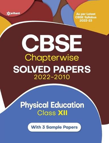 Cover image for Cbse Physical Education Chapterwise Solved Papers Class 12 for 2023 Exam (as Per Latest Cbse Syllabus 2022-23)