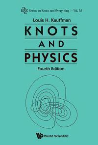 Cover image for Knots And Physics (Fourth Edition)