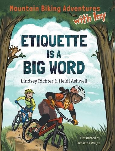 Cover image for Mountain Biking Adventures With Izzy: Etiquette is a Big Word