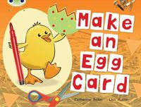 Cover image for Bug Club Guided Non Fiction Reception Red C Make an Egg Card