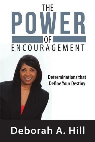 Cover image for The Power of Encouragement: Determinations that Define Your Destiny