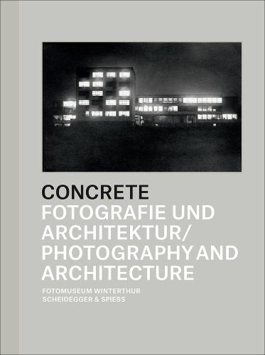 Cover image for Concrete: Photography and Architecture