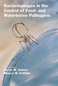 Cover image for Bacteriophages in the Control of Food- and Waterborne Pathogens