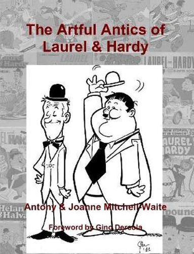 Cover image for The Artful Antics of Laurel & Hardy