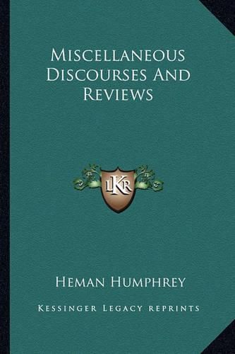 Cover image for Miscellaneous Discourses and Reviews