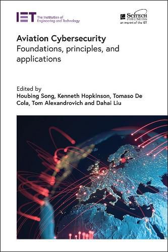 Cover image for Aviation Cybersecurity: Foundations, principles, and applications