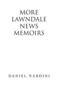 Cover image for More Lawndale News Memoirs