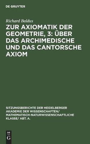 Cover image for Zur Axiomatik Der Geometrie, 3: UEber Das Archimedische Und Das Cantorsche Axiom