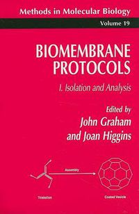 Cover image for Biomembrane Protocols: I.  Isolation and Analysis