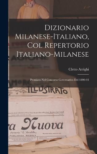 Cover image for Dizionario Milanese-Italiano, Col Repertorio Italiano-Milanese