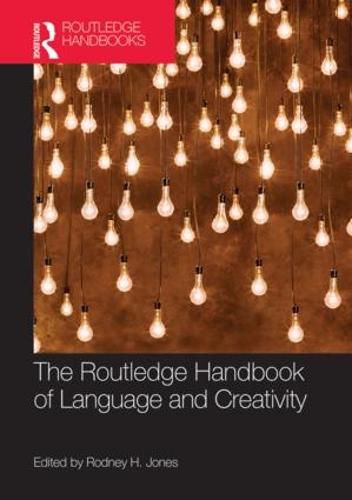 Cover image for The Routledge Handbook of Language and Creativity