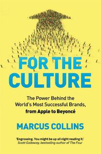 Cover image for For the Culture: How to Find Your Tribe and Build an Incredible Brand