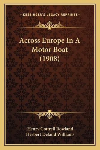 Across Europe in a Motor Boat (1908)