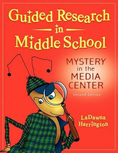 Cover image for Guided Research in Middle School: Mystery in the Media Center, 2nd Edition